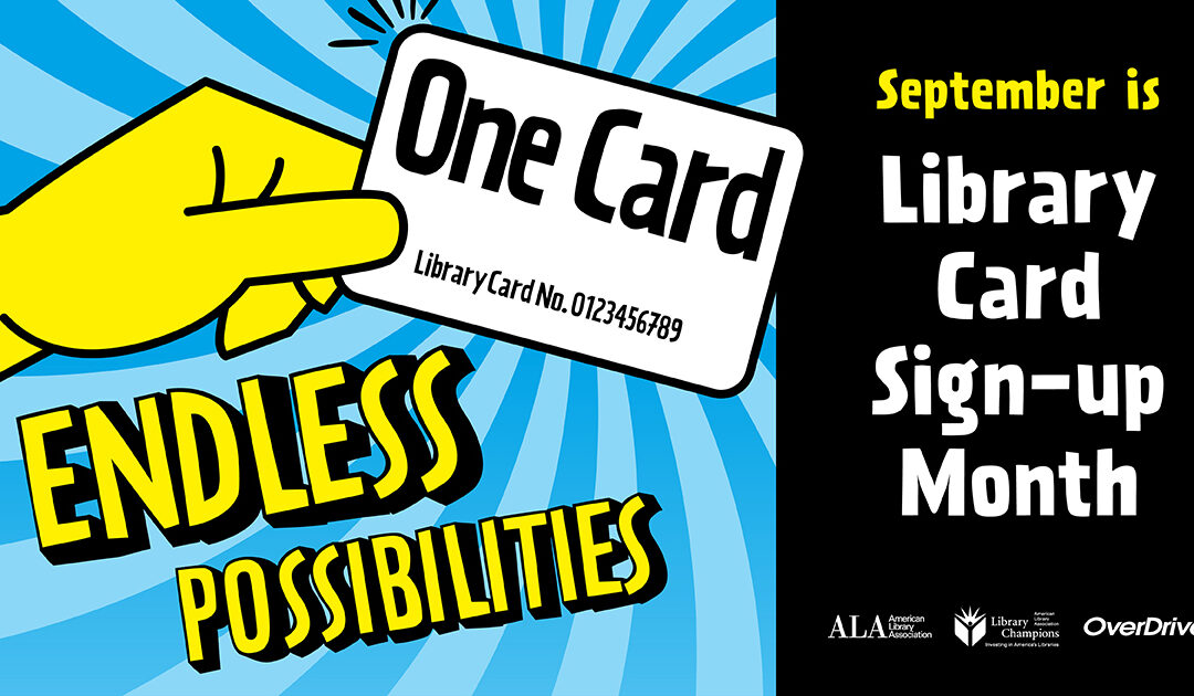 September is Library Card Sign-Up Month